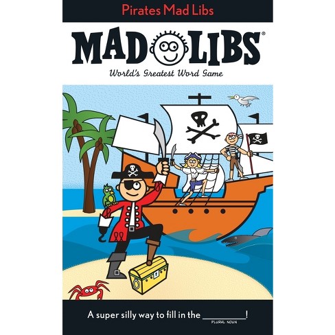 Pirates Mad Libs - by  Roger Price & Leonard Stern & Mad Libs (Paperback) - image 1 of 1