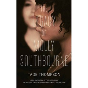 Legacy of Molly Southbourne - (Molly Southbourne Trilogy) by  Tade Thompson (Paperback) - 1 of 1