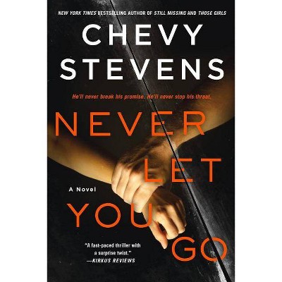 Never Let You Go (Paperback) (Chevy Stevens)