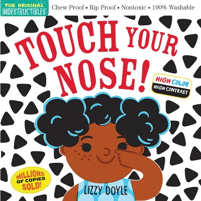 Indestructibles: Touch Your Nose! (High Color High Contrast) - by  Amy Pixton (Paperback)