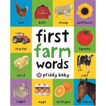 First 100 Padded: First Farm Words - by  Roger Priddy (Board Book)