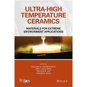 Ultra-High Temperature Ceramics - by  William G Fahrenholtz & Eric J Wuchina & William E Lee & Yanchun Zhou (Hardcover) - 1 of 1