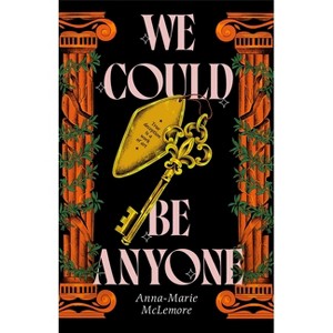 We Could Be Anyone - by  Anna-Marie McLemore (Hardcover) - 1 of 1