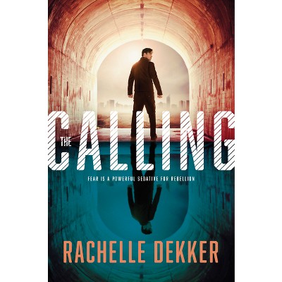 The Calling - (Seer Novel) by  Rachelle Dekker (Paperback)