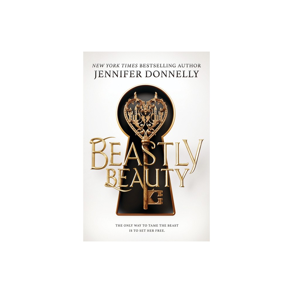 Beastly Beauty - by Jennifer Donnelly (Hardcover)