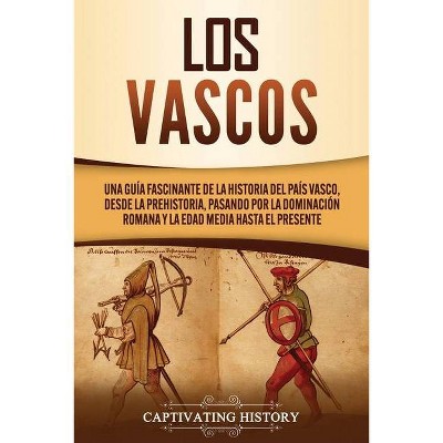 Los vascos - by  Captivating History (Paperback)