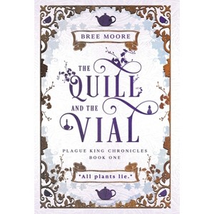 The Quill and the Vial - by Bree Moore - 1 of 1