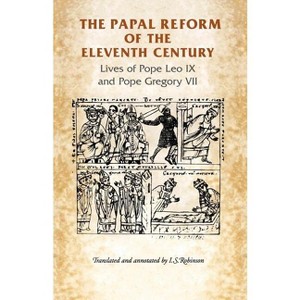 The Papal Reform of the Eleventh Century - (Manchester Medieval Sources) (Paperback) - 1 of 1