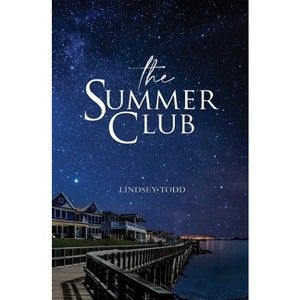 The Summer Club - by  Lindsey Todd (Paperback) - 1 of 1