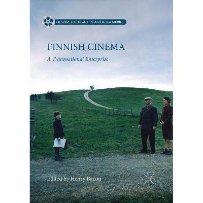 Finnish Cinema - (Palgrave European Film and Media Studies) by  Henry Bacon (Paperback)