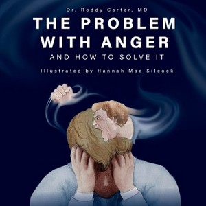 The Problem with Anger - by Roddy Carter - 1 of 1