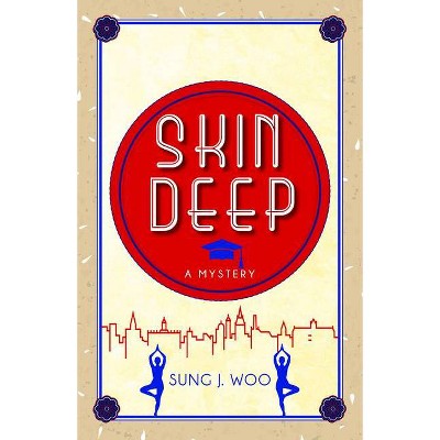 Skin Deep - (Siobhan O'Brien) by  Sung J Woo (Paperback)