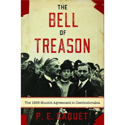 The Bell of Treason - by  P E Caquet (Hardcover)