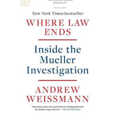 Where Law Ends - by  Andrew Weissmann (Paperback)