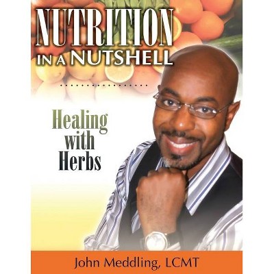 Nutrition in a Nutshell - by  John Meddling (Paperback)