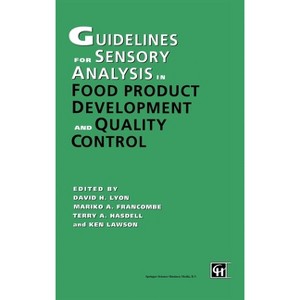 Guidelines for Sensory Analysis in Food Product Development and Quality Control - by  Mariko A Francombe & Terry A Hasdell & Lyon (Paperback) - 1 of 1