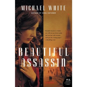 Beautiful Assassin - by  Michael C White (Paperback) - 1 of 1