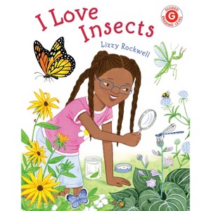 I Love Insects - (I Like to Read) by  Lizzy Rockwell (Hardcover) - 1 of 1