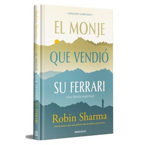 El Monje Que Vendió Su Ferrari (Edición Limitada) / The Monk Who Sold His Ferrari - by  Robin Sharma (Hardcover) - 1 of 1