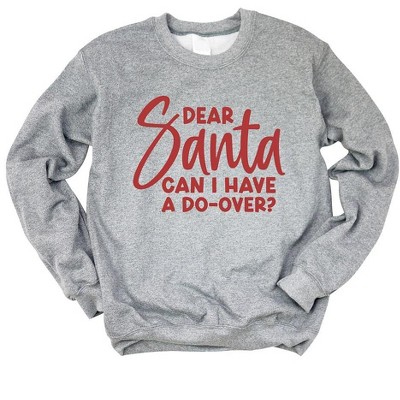Simply Sage Market Women's Graphic Sweatshirt Dear Santa Can I Have A Do Over?