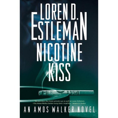 Nicotine Kiss - (Amos Walker Novels) by  Loren D Estleman (Paperback)
