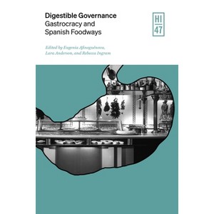 Digestible Governance - (Hispanic Issues) by Eugenia Afinoguénova & Lara Anderson & Rebecca Ingram - 1 of 1