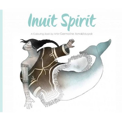 Inuit Spirit - (Paperback)