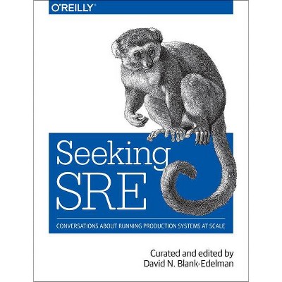 Seeking Sre - by  David N Blank-Edelman (Paperback)