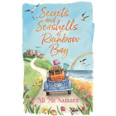 Secrets and Seashells at Rainbow Bay - by  Ali McNamara (Paperback)