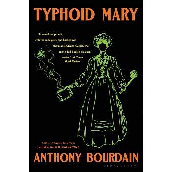 Typhoid Mary - by  Anthony Bourdain (Paperback)