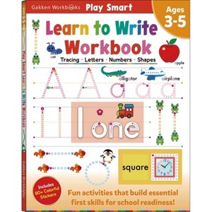 Play Smart Learn to Write Workbook - by  Gakken Early Childhood Experts (Paperback) - 1 of 1