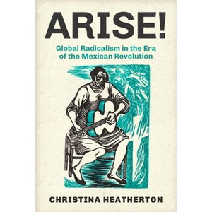 Arise! - (American Crossroads) by Christina Heatherton - 1 of 1