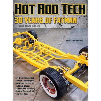 Building Hot Rods - (Hot Rod Basics) by  Brent Vandervort (Paperback)