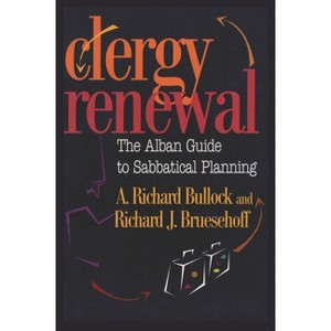 Clergy Renewal - by  Richard Bullock & Richard Bruesehoff (Paperback) - 1 of 1
