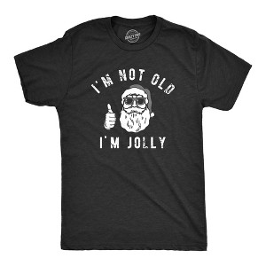 Mens Im Not Old Im Jolly T Shirt Funny Xmas Party Merry Santa Claus Joke Tee for Guys - Crazy Dog Men's T Shirt Gift For Christmas - 1 of 4