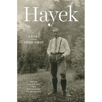 Hayek - by  Bruce Caldwell & Hansjoerg Klausinger (Hardcover)