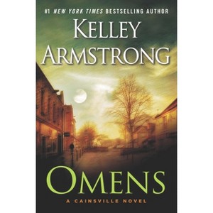 Omens - (Cainsville) by  Kelley Armstrong (Paperback) - 1 of 1