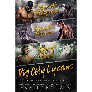Big City Lycans Collection Two - Large Print by  Eve Langlais (Paperback)