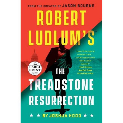 Robert Ludlum's the Treadstone Resurrection - (A Treadstone Novel) Large Print by  Joshua Hood (Paperback)