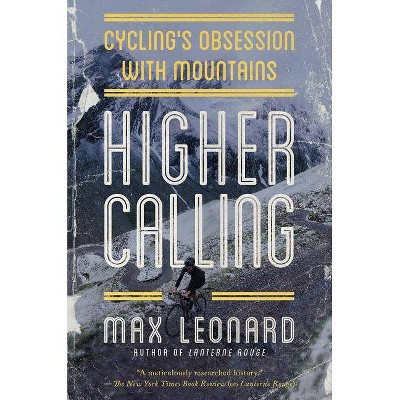 Higher Calling - by  Max Leonard (Paperback)