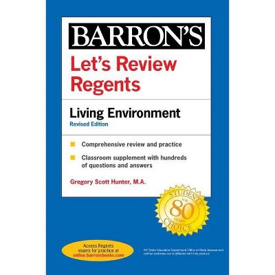 Let's Review Regents: Living Environment Revised Edition - (Barron's Regents NY) by  Gregory Scott Hunter (Paperback)