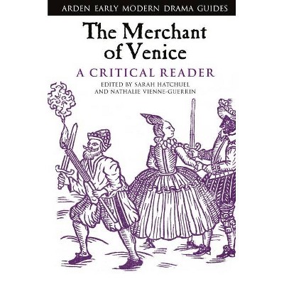 The Merchant of Venice - (Arden Early Modern Drama Guides) by  Sarah Hatchuel & Nathalie Vienne-Guerrin & Lisa Hopkins (Hardcover)