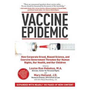 Vaccine Epidemic - by  Louise Kuo Habakus & Mary Holland & Kim Mack Rosenberg (Paperback) - 1 of 1