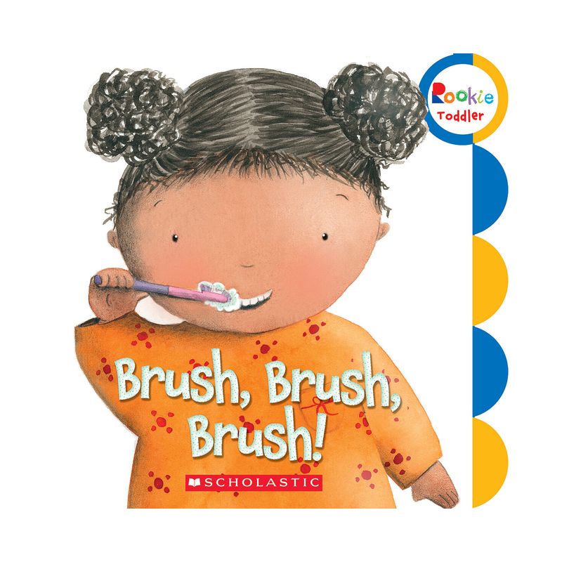 Brush, Brush, Brush! (Rookie Toddler) - (Board Book), 1 of 2