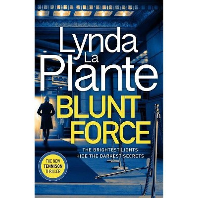 Blunt Force - by  Lynda La Plante (Paperback)