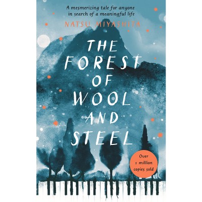 The Forest of Wool and Steel - by  Natsu Miyashita & Philip Gabriel (Paperback)