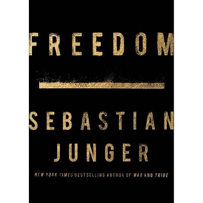 Freedom - by  Sebastian Junger (Hardcover)