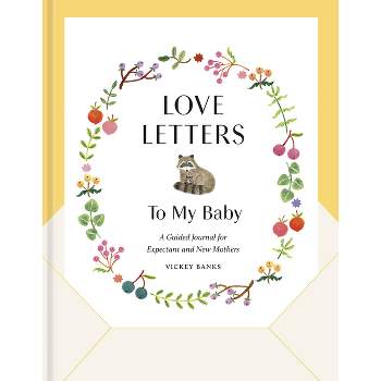 Love Letters to My Baby, Revised and Updated Edition - by  Vickey Banks (Hardcover)