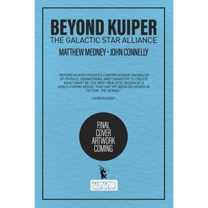 Beyond Kuiper - by  Matthew Medney & John Connelly (Hardcover) - 1 of 1