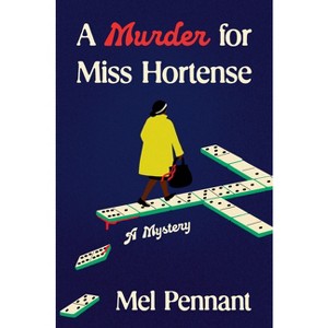 A Murder for Miss Hortense - by  Mel Pennant (Hardcover) - 1 of 1